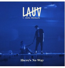 Lauv - There's No Way