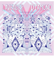 Lavender Diamond - Open Your Heart