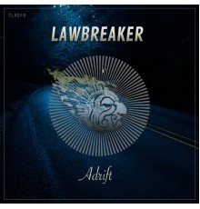 Lawbreaker - Adrift EP (Original Mix)