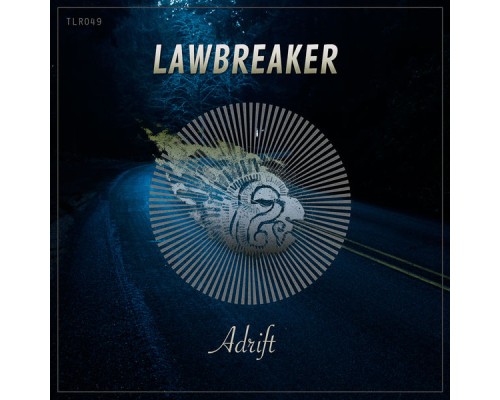 Lawbreaker - Adrift EP (Original Mix)