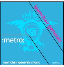 LawnChair Generals - Metro