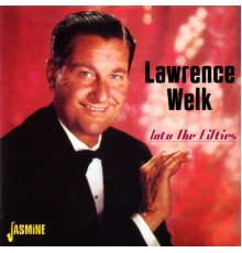 Lawrence Welk - Into the Fifties