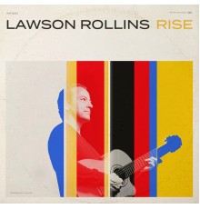 Lawson Rollins - Rise