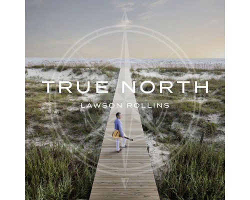 Lawson Rollins - True North