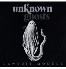 Lawsuit Models - Unknown Ghosts