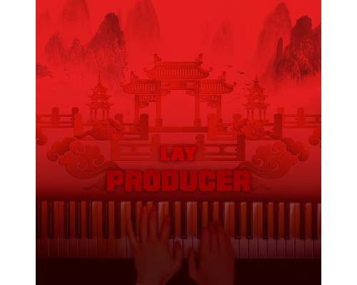 Lay - PRODUCER