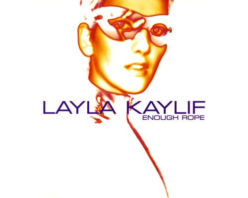 Layla Kaylif - Enough Rope