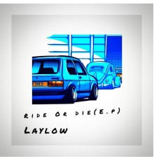 Laylow - Ride Or Die(E.P)