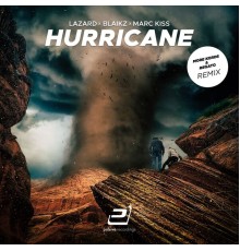 Lazard, Blaikz & Marc Kiss - Hurricane