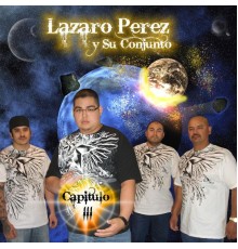 Lazaro Perez y Su Conjunto - Capitulo III