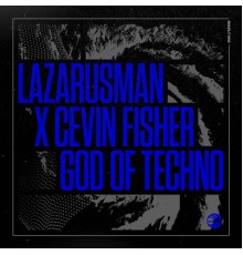 Lazarusman - God of Techno