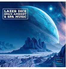 Lazer Dice - Space Ambient