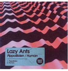 Lazy Ants - PippoBiden