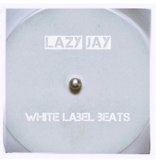 Lazy Jay - White Label Beats