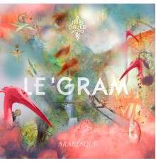 Le'Gram - Arabesque