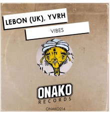 LeBon (UK), YVRH - Vibes