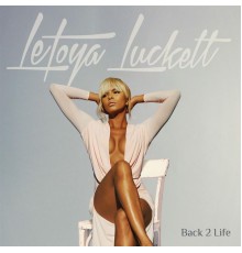 LeToya Luckett - Back 2 Life