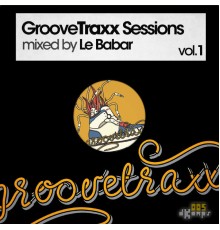 Le Babar - GrooveTraxx Sessions  (Vol.1)