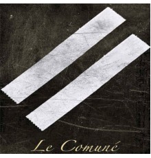 Le Comuné - Le Comuné