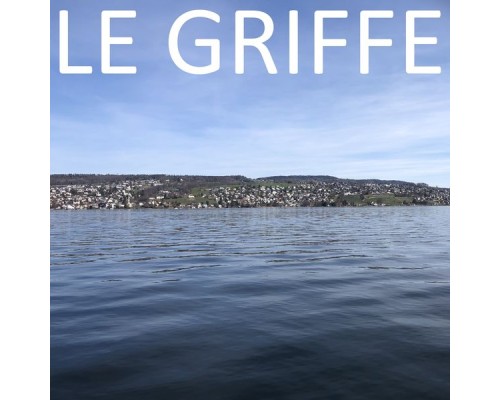 Le Griffe - Le Griffe