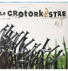 Le Grotorkestre - &1