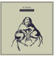 Le Husky - Echec Eros