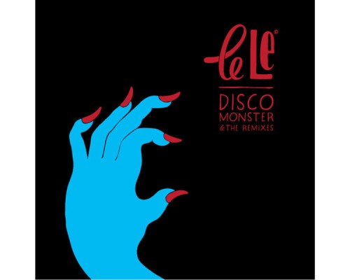 Le Le - Disco Monster Remixes