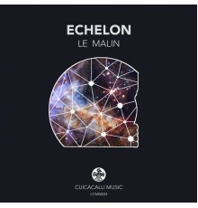 Le Malin - Echelon