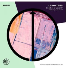 Le Monteiro - Question of Love