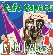 Le Petit Jazzband - Cafe Capers