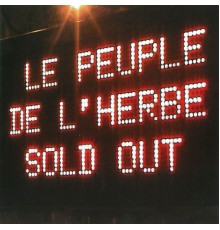 Le Peuple de L'Herbe - Sold-Out