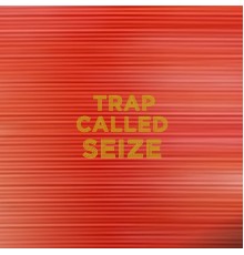 Le Seize - Trap Called Seize