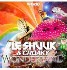 Le Shuuk & Croaky - Wonderland