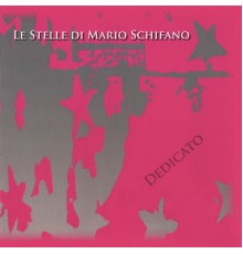 Le Stelle Di Mario Schifano - Dedicato