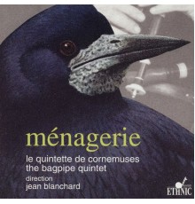 Le quintette de Cornemuses - Jean Blanchard - Ménagerie