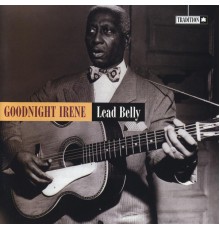 Lead Belly - Good Night Irene