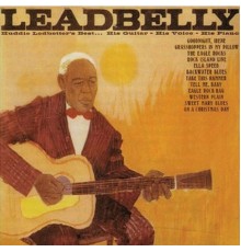 Leadbelly - Huddie Ledbetter's Best