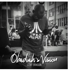 Leaf Erikson - Obadiah's Vision