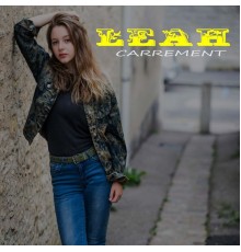 Leah - Carrément