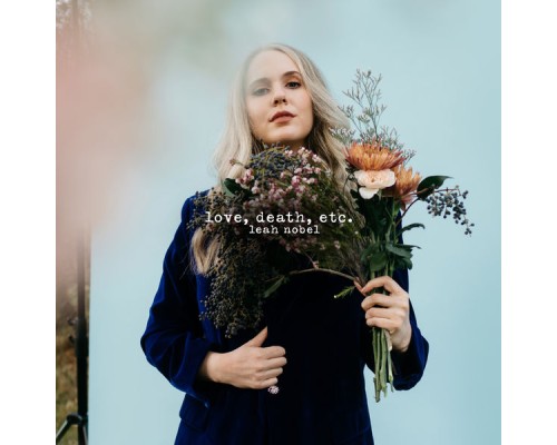 Leah Nobel - Love, Death, Etc.