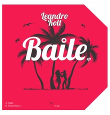 Leandro Kolt - Baile EP