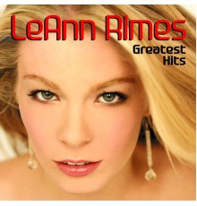 Leann Rimes - Greatest Hits