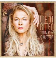 Leann Rimes - Today Is Christmas