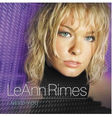 Leann Rimes - I Need You