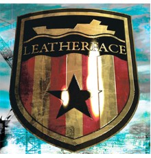 Leatherface - The Stormy Petrel