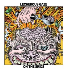 Lecherous Gaze - On The Skids