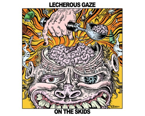 Lecherous Gaze - On The Skids