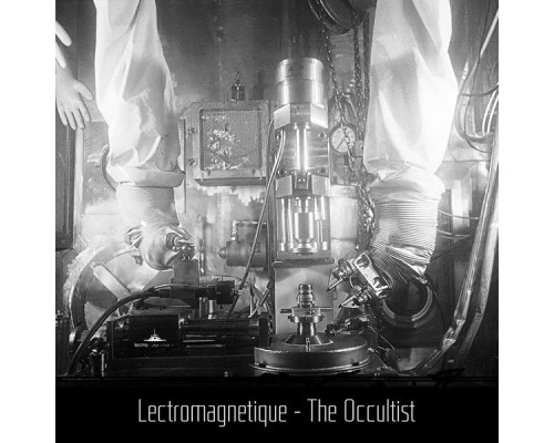 Lectromagnetique - The Occultist