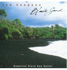 Ledward Kaapana - Black Sand