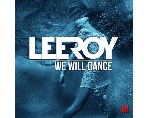 LeeRoy - We Will Dance